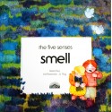 Smell- The Five Senses Series